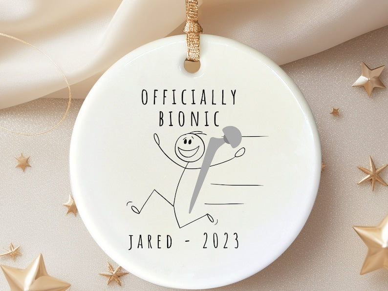 Officially Bionic ornament – custom hip replacement gift with name personalized Christmas ornament